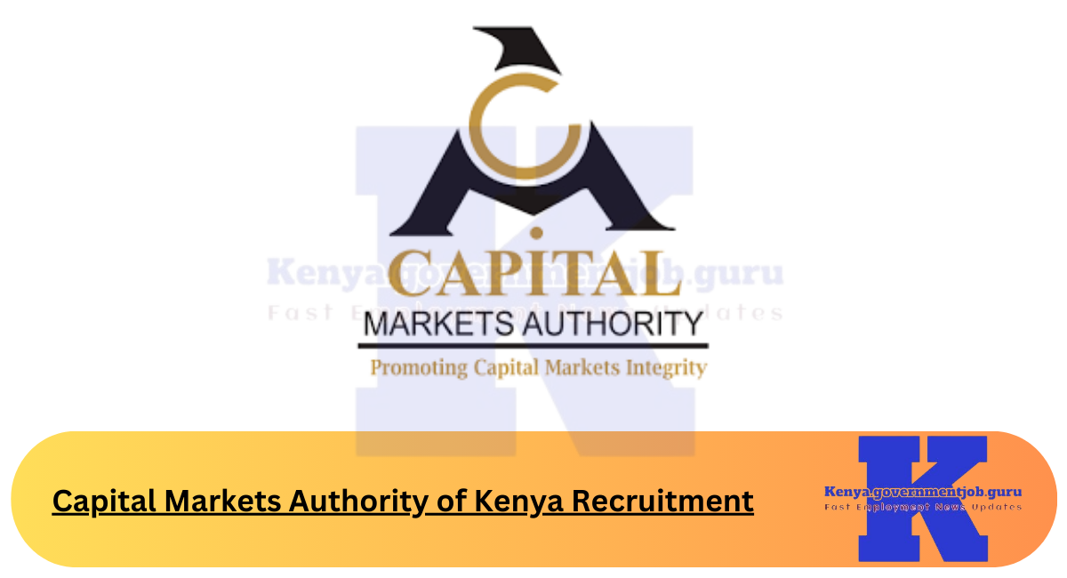 Capital Markets Authority of Kenya Recruitment