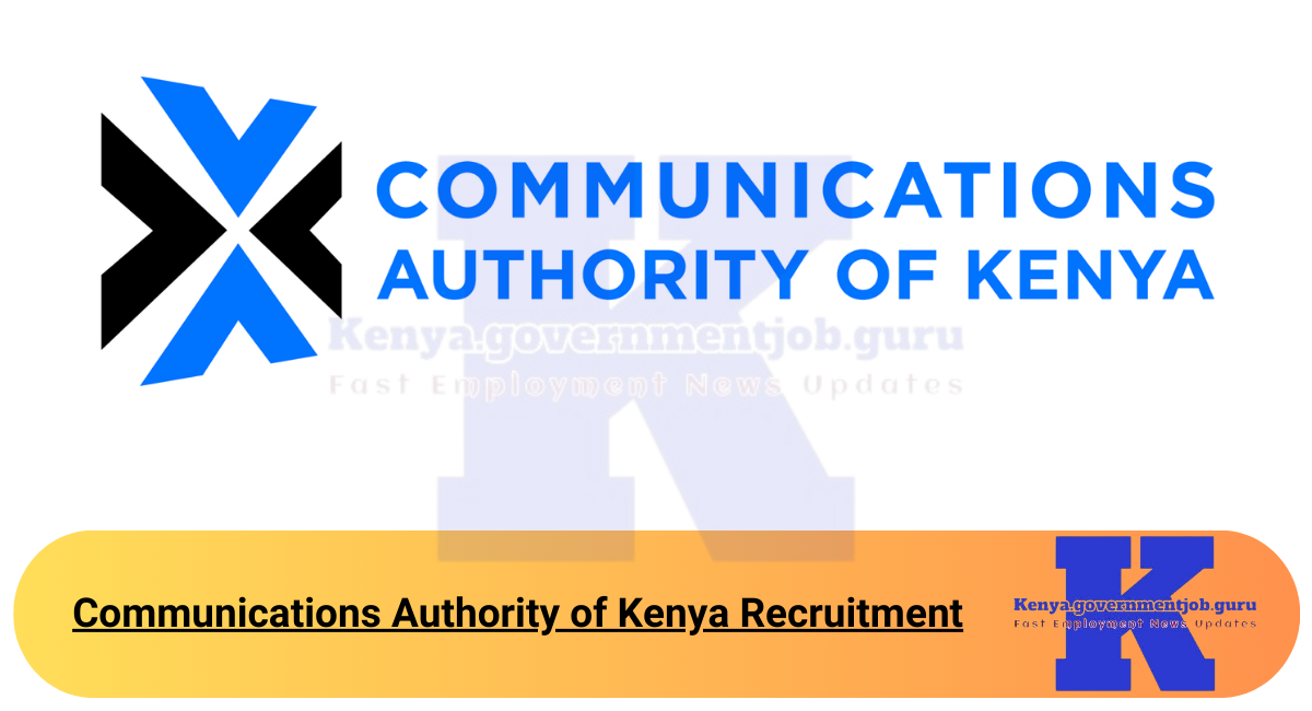 Communications Authority of Kenya Recruitment