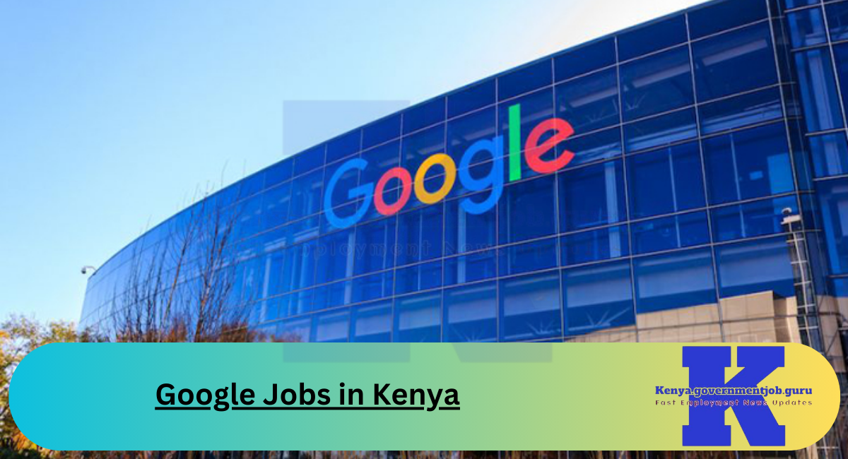 Google Jobs in Kenya