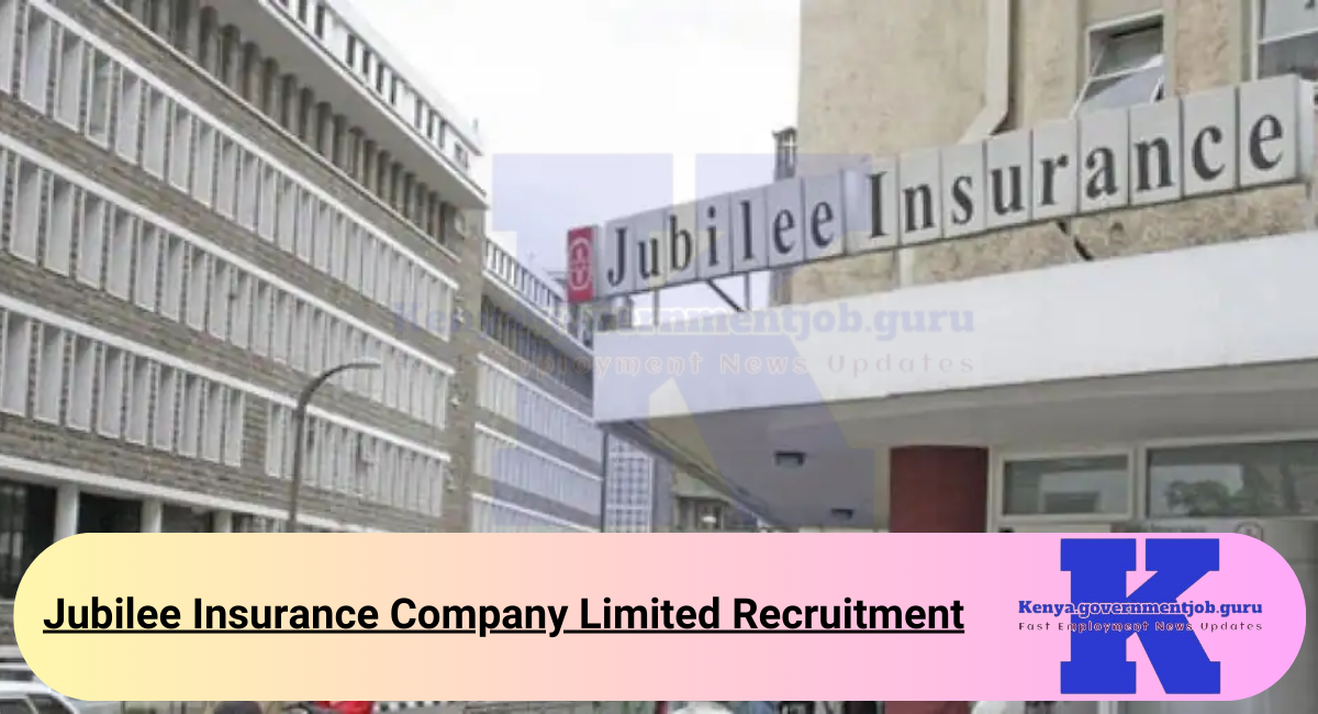 Jubilee Insurance Company Limited Recruitment