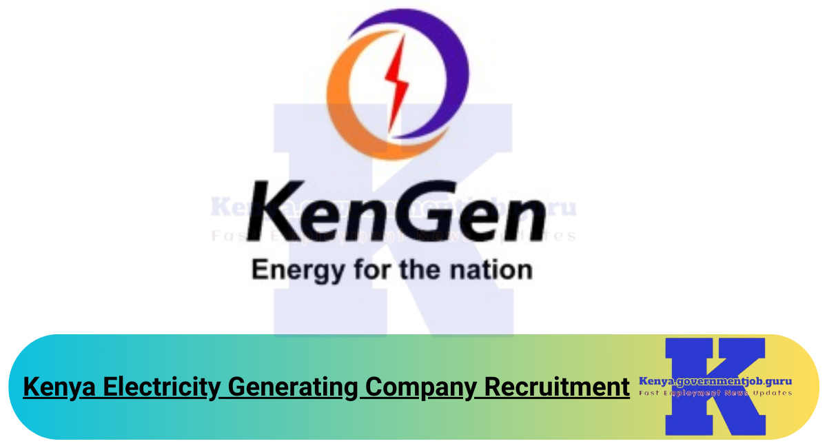 Kenya Electricity Generating Company Recruitment