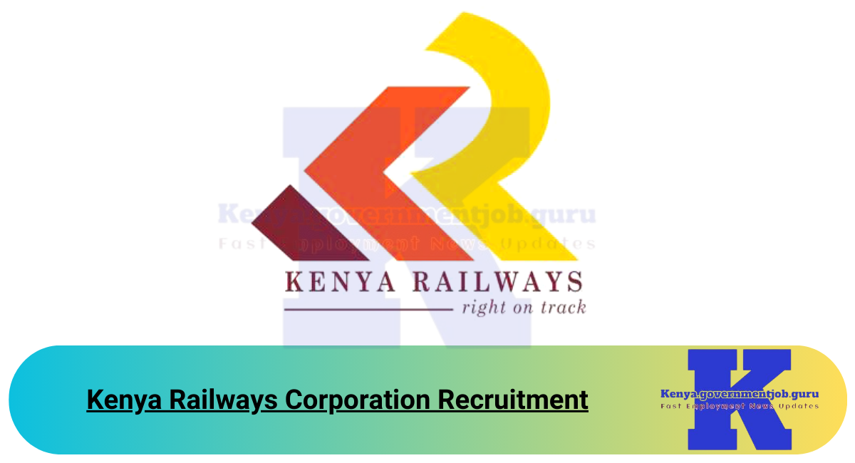 Kenya Railways Corporation Recruitment