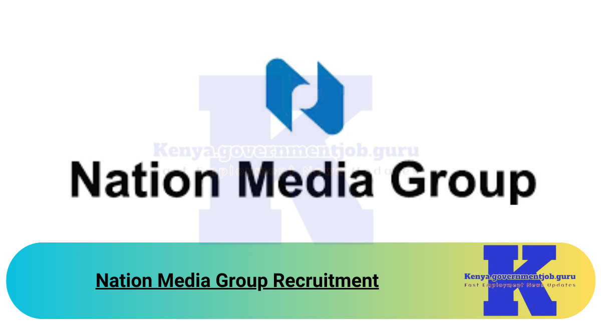 Nation Media Group Recruitment