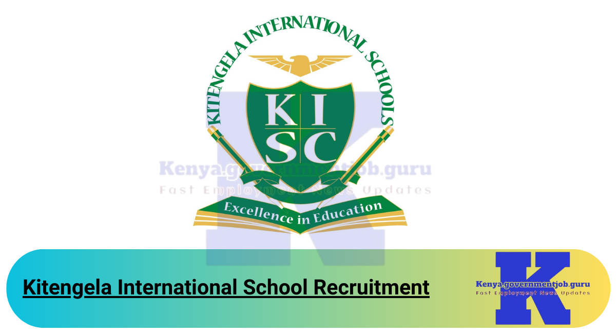 Kitengela International School Recruitment