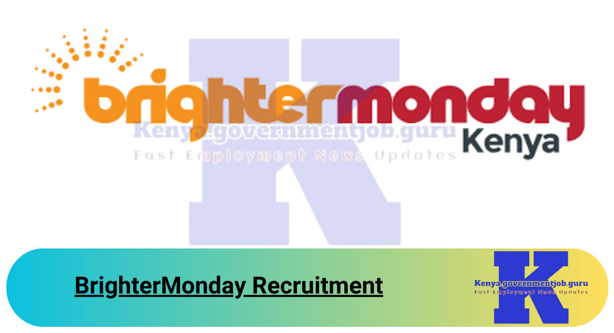 BrighterMonday Recruitment