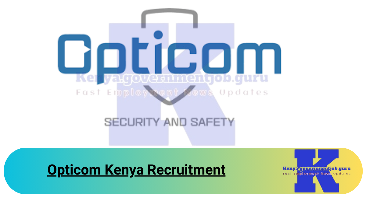 Opticom Kenya Recruitment