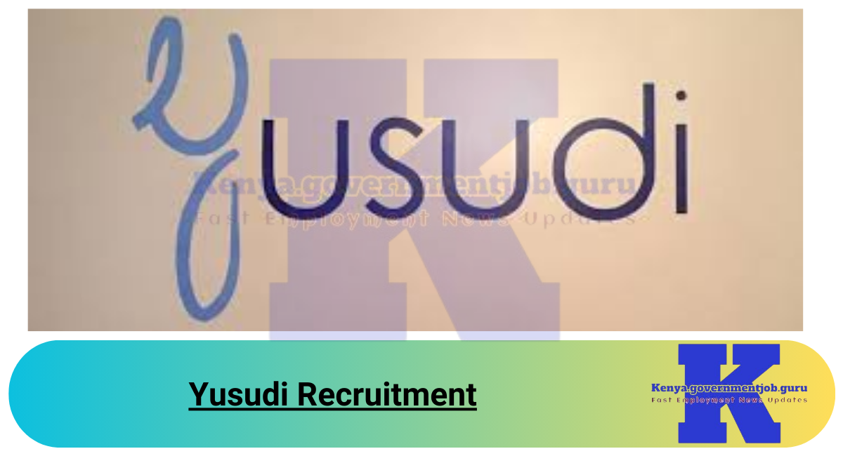 Yusudi Recruitment