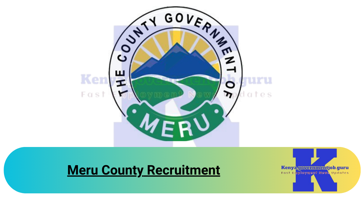 Meru County Recruitment