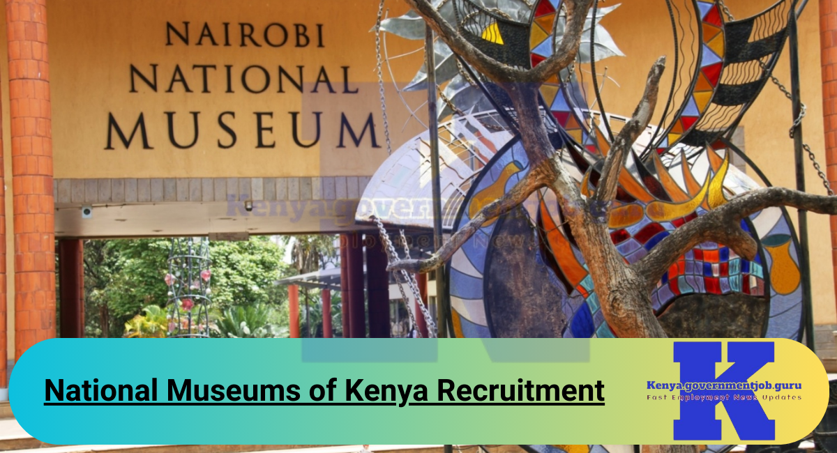 National Museums of Kenya Recruitment